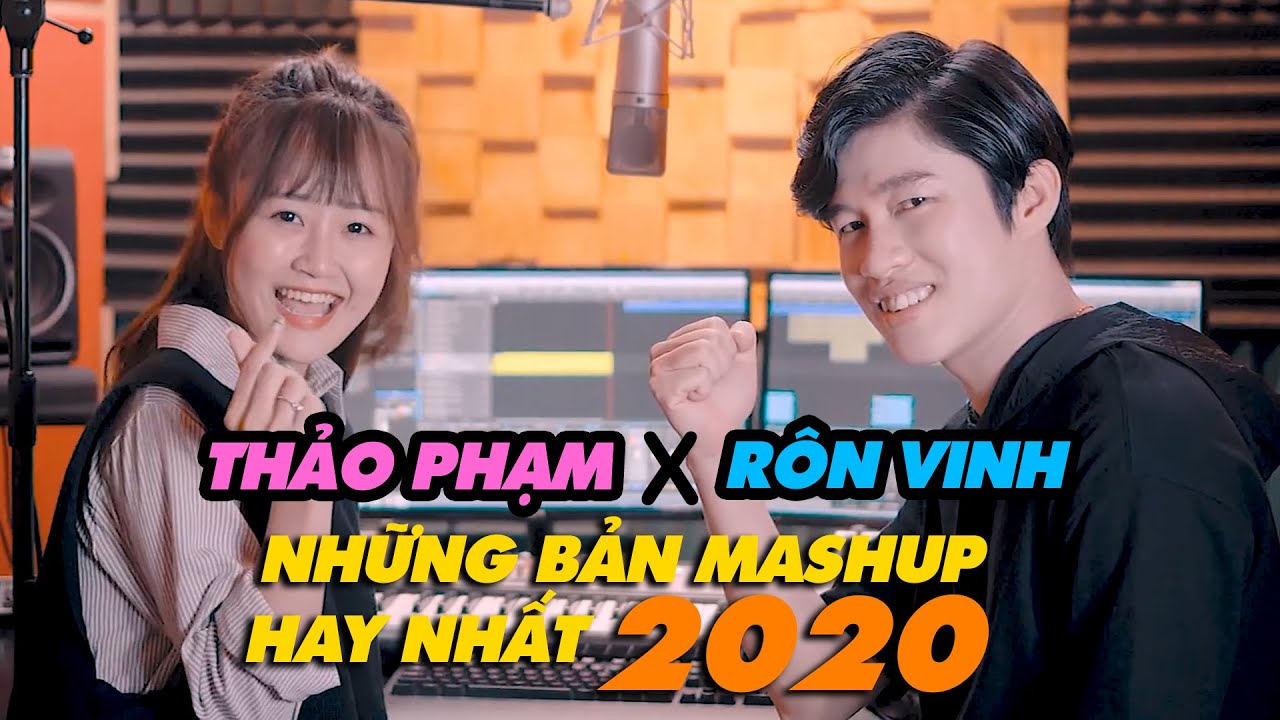 Tổng hợp những bản Mashup gây nghiện nhất của Rôn Vinh x Thảo Phạm | Mashup Nhạc Trẻ Hay Nhất 2020