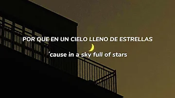 Coldplay - A Sky full Of Stars (sub español/inglés)