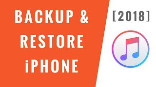 How to Backup & Restore iPhone using iTunes [2018] - Step-By-Step!