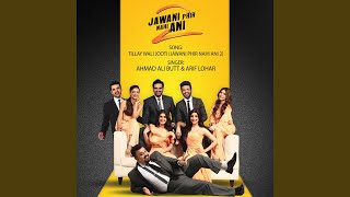 Tillay Wali Jooti (Jawani Phir Nahi Ani 2)