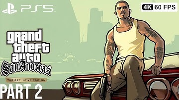 GTA SAN ANDREAS DEFINITIVE EDITION Gameplay Walkthrough Part 2 [4K 60FPS PS5] - No Commentary