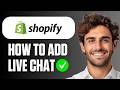 How To Add Live Chat To Shopify (Full Guide 2026)