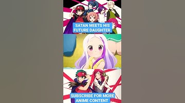 satan meets his future DAUGHTER 😂 | the devil is a part timer season 2 episode 1 #shorts #anime