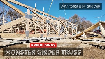 My Dream Shop 13 Ep - 13: Monster Girder Truss and Final Wall Frame