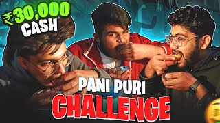 30,000RS SPICY PANI PURI CHALLENGE with TEAM HYDRA! 🥵😍