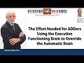 ADHD Tips: Use Your Executive Functioning Brain to Override Impulse