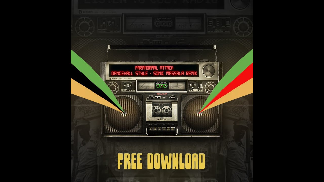 Paranormal Attack - Dancehall Style [Sonic Massala RMX] FREE DOWNLOAD