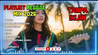 Reggae Ska Playlist 2026 🌴 Musik Reggae Chill Terpopuler & Viral 🎧 | SKAHAYANGKUY