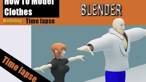 Time Lapse How To Model Clothes in Blender