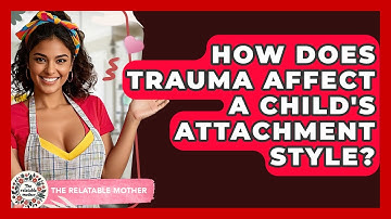 How Does Trauma Affect A Child