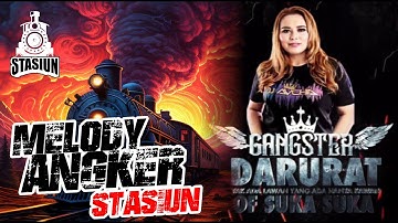 DJ AYCHA - PARTY GENGSTER DARURAT OF SUKA SUKA - MELODY ANGKER STASIUN