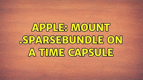 Apple: Mount .sparsebundle on a Time Capsule