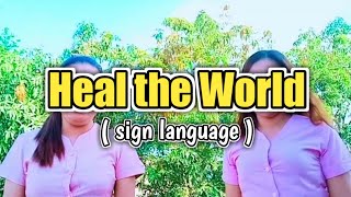 Sign Language Interpretation - "Heal the World" 🎶