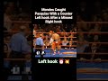 Morales' Counter Left hook #boxing #boxinghighlights #boxingfans