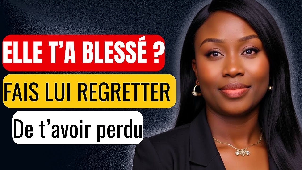 COMMENT FAIRE REGRETTER UNE FEMME ? Transforme ta douleur en pouvoir 