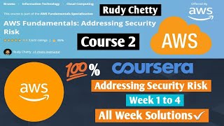 Addressing Security Risk | AWS Fundamentals | Coursera | Course 2 | All Week Solutions