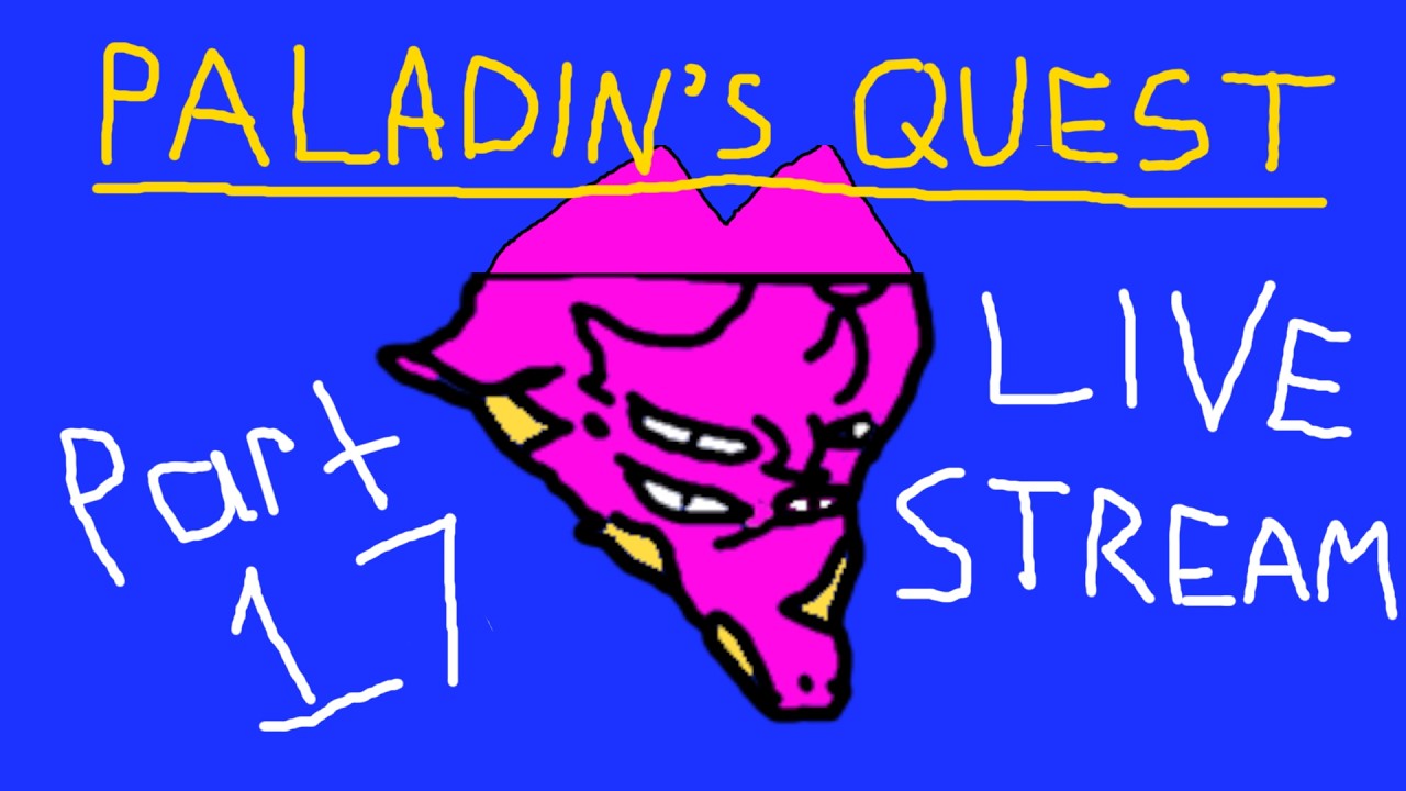 Paladin's Quest Tag Team Live Stream Part 17