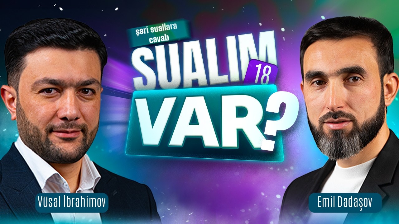 Sualım var  18  Şəri suallara cavab | 07.03.2026