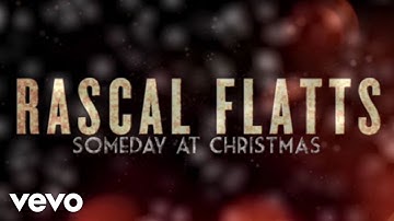 Rascal Flatts - Someday At Christmas (Lyric Version)