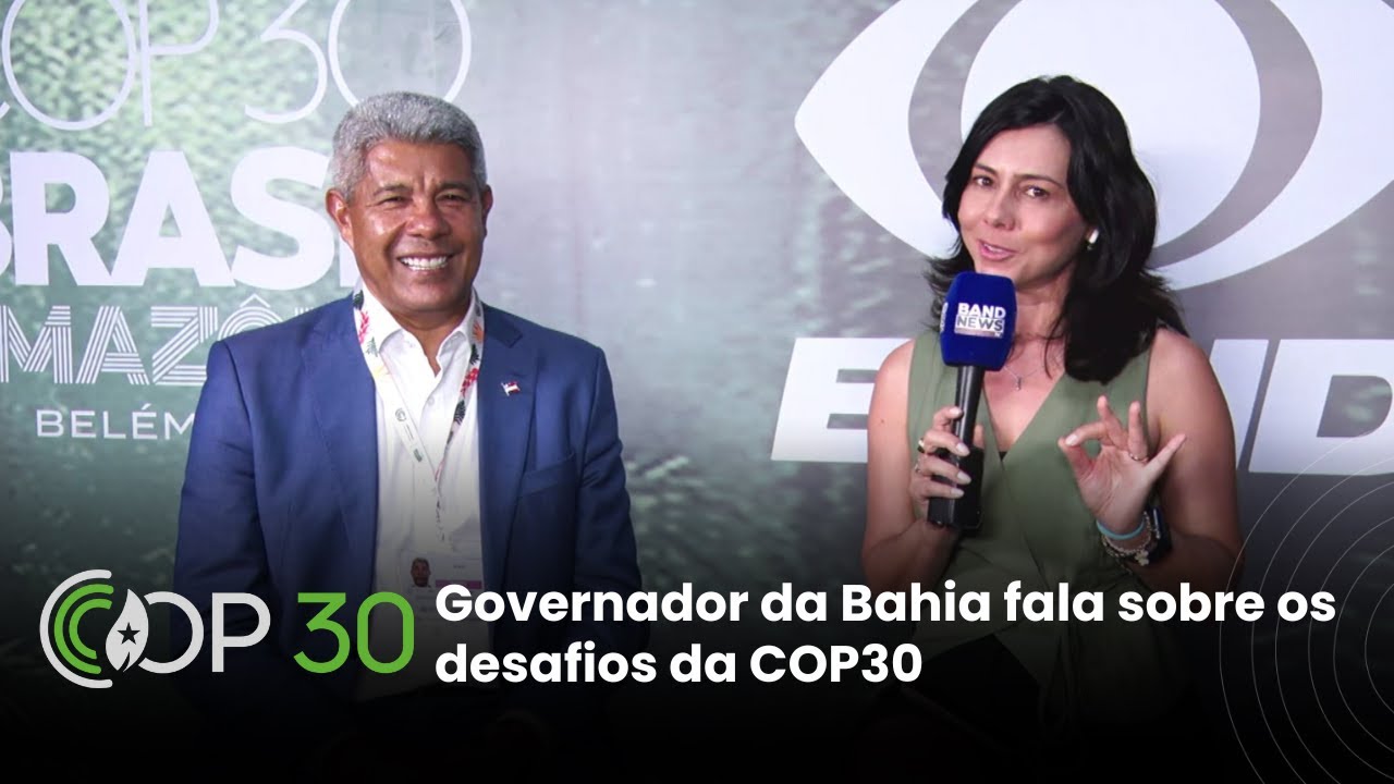 Governador da Bahia fala sobre os desafios da COP30 | BandNews TV