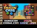 Dragon Orbs - Playing DungeonCrawler GameJam 2026 Submissions