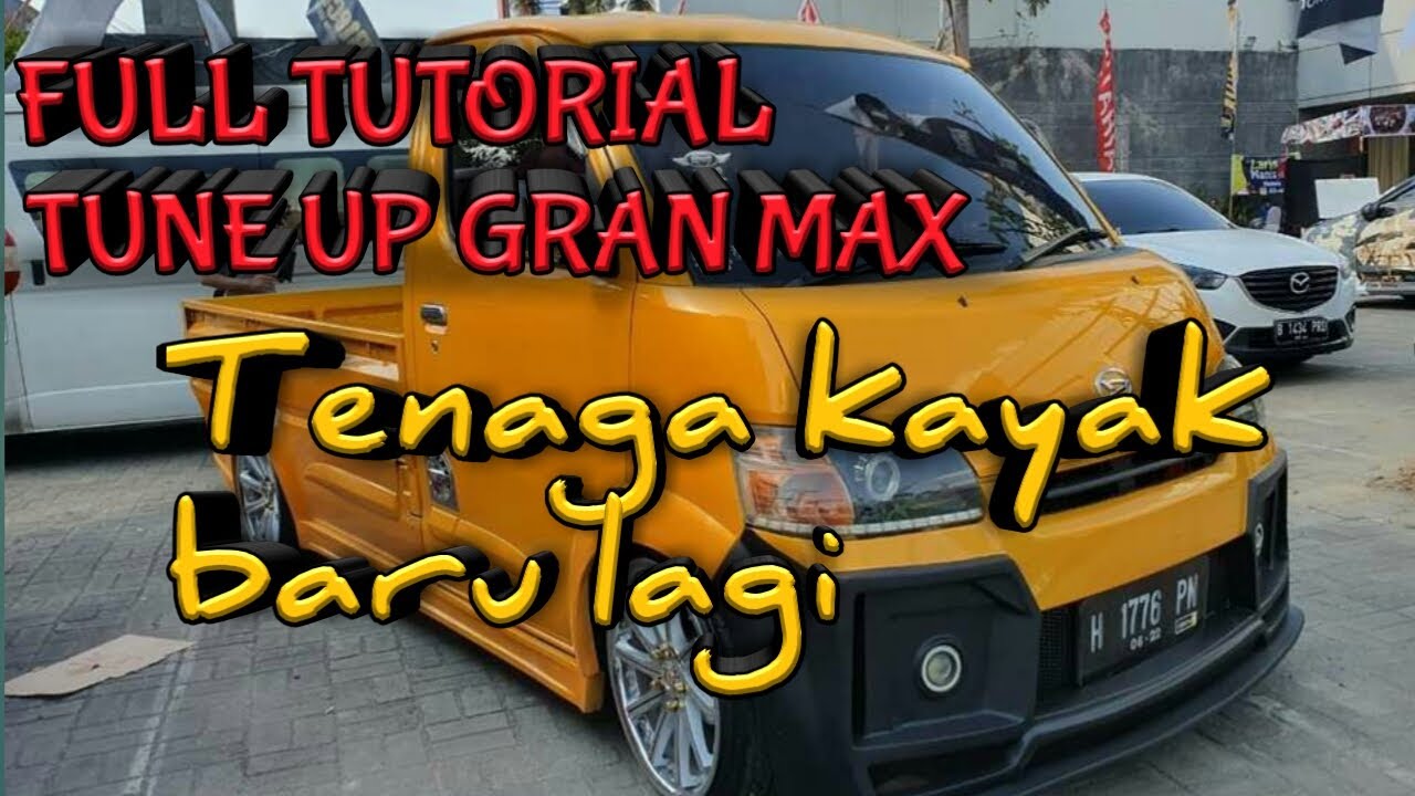 Cara tune up gran max (tenaga seperti mobil baru)
