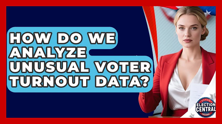 How Do We Analyze Unusual Voter Turnout Data? - Election Central Channel