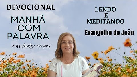 LENDO E MEDITANDO 📖 "Evangelho de João 2.13-25  #manhacompalavra   #devocional 