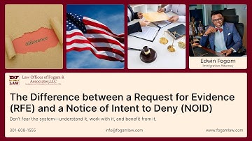 The Difference between a Request for Evidence (RFE) and a Notice of Intent to Deny (NOID)