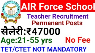 AIR FORCE SCHOOL PERMANENT TEACHERS VACANCY 2026
