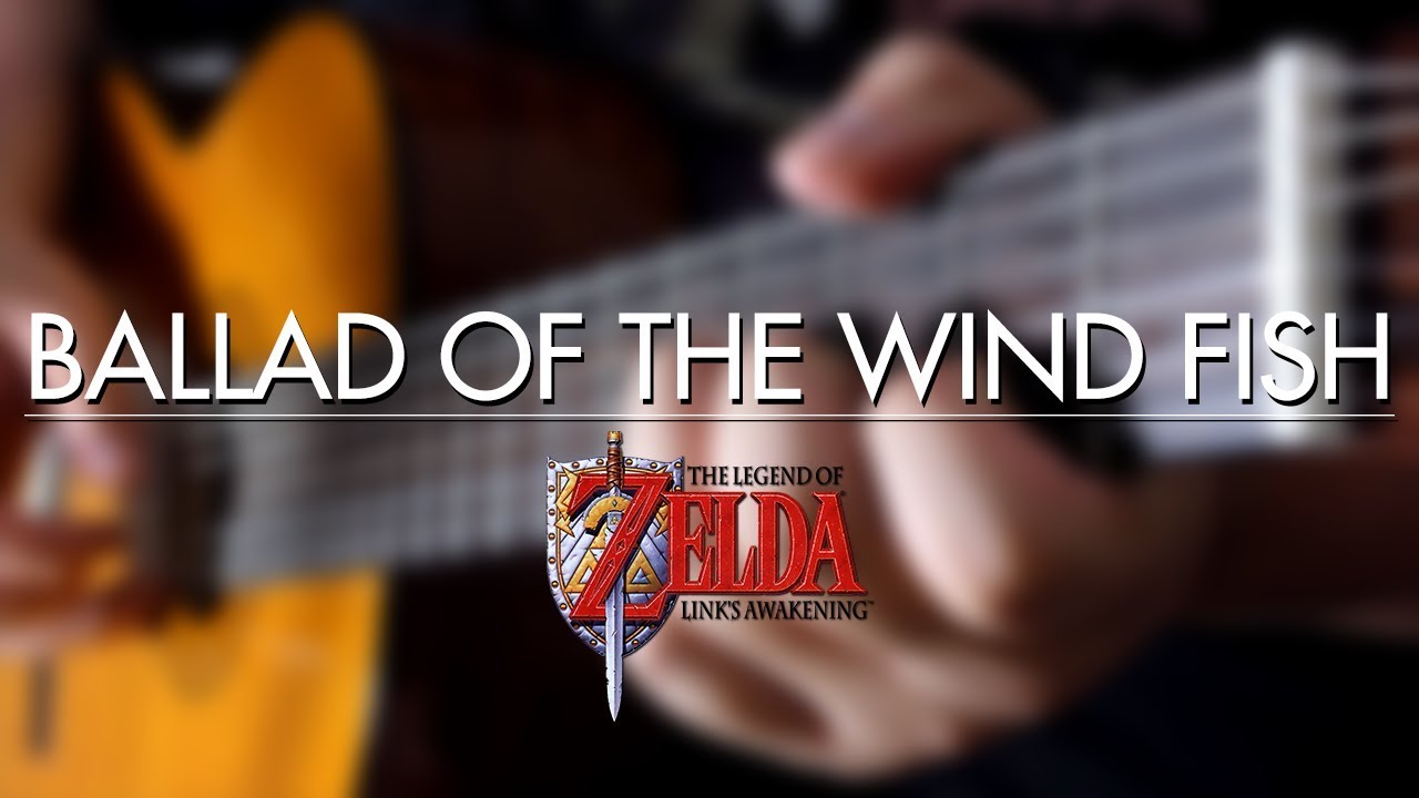 Ballad of the Wind Fish (Link's Awakening) Guitar Cover ...