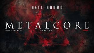 HELL BOUND | Progressive Metalcore | Massive Atmospheric Metalcore | Ch. 64