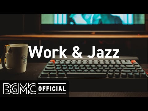 Work & Jazz: Smooth Jazz Coffee - Hotel Jazz Music for Exquisite Mood