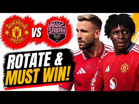 Video Shaw Rested? Start Dorgu at LB! Man Utd v Sabah Champions League Preview, Lineup & Prediction