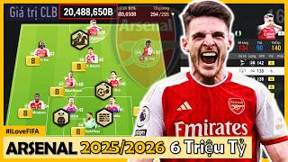 I Love Cầm 6,000,000 Tỷ Xây Dựng Đội Hình ARSENAL 2025/2026 VÔ ĐỊCH NGOẠI HẠNG ANH "Khủng Nhất FCO"