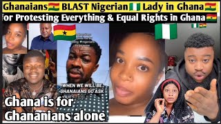 CHAOS‼️😱 Ghanaians🇬🇭 BLAST Nigerian🇳🇬 Lady in Ghana 🇬🇭 for Protesting Everything &amp; Equal Rights in🇬🇭
