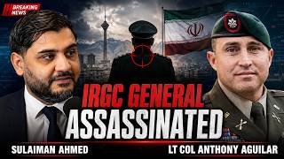 BREAKING: IRGC GENERAL ASSASSINATED & HASANABI & CENK BANNED FROM UK, w/ LT COL Anthony Aguilar