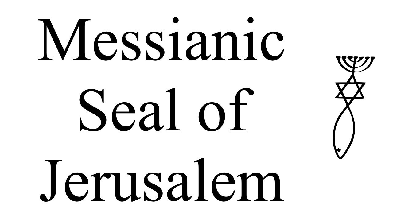 Messianic Seal of Jerusalem YouTube