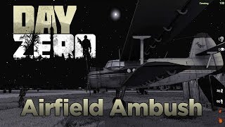 DayZero: Airfield Ambush
