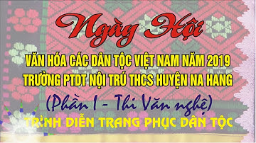Ngày hội văn hóa các dân tộc Viêt Nam (P1)