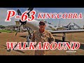 P-63 Kingcobra Walkaround Tour