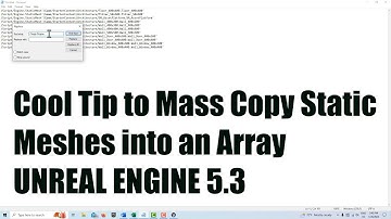 Cool Tip to Mass Copy Static Meshes into an Array in Unreal Engine 5.3