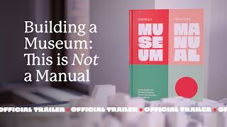BUILDING A MUSEUM: THIS IS NOT A MANUAL (Book Trailer) - YouTube