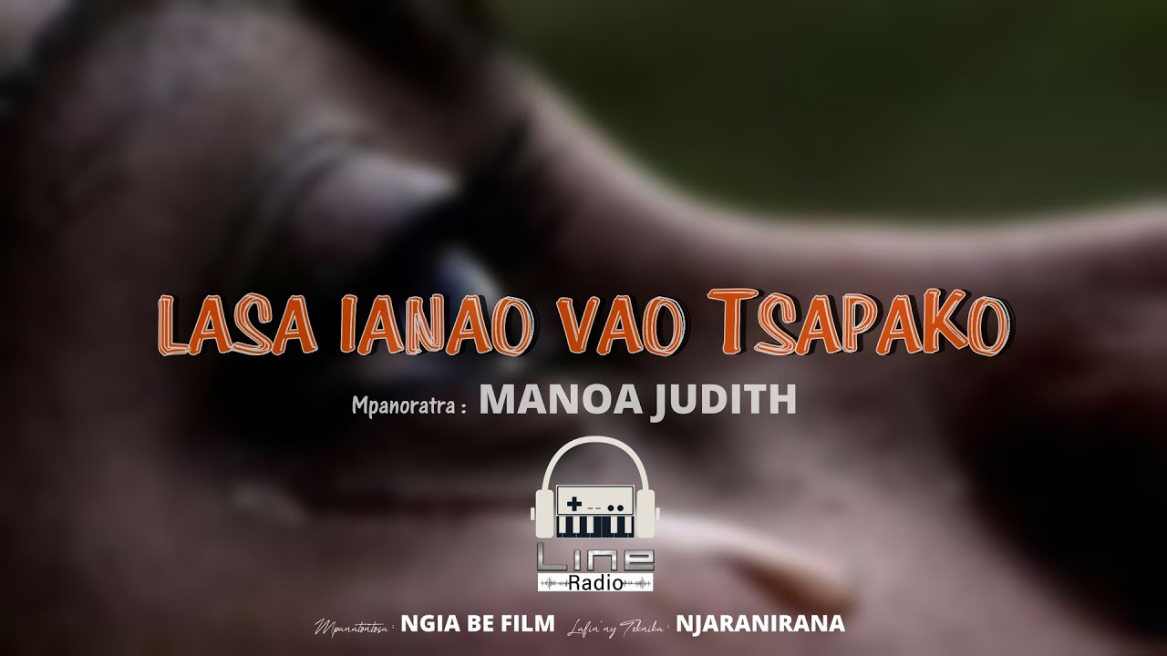 LASA IANAO VAO TSAPAKO ( Tononkalo nosoratan'i MANOA JUDITH ) 2024