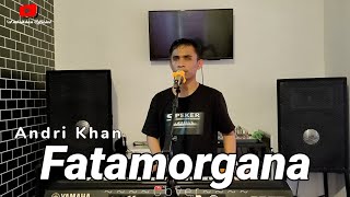 FATAMORGANA (COVER ANDRIKHAN) DANGDUT COVER TERBARU (2022)