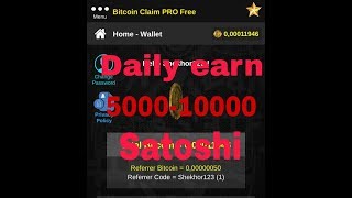 Daily Earn 5000-10000 satoshi.free Claim bitcoin pro app teke..reffer code-Shekhor123 screenshot 5