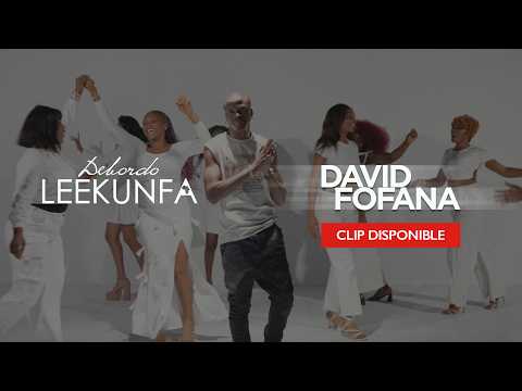 Debordo Leekunfa - David Fofana - Clip Officiel