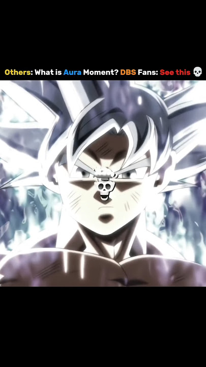 Others:What is aura📈 Moment❓DBS 🐉fans: see this☠️ #dbs #goku #ultrainstict #shortsfeed