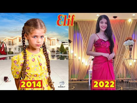 Elif (2014) Cast Bfore and After 2022