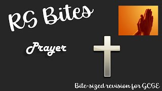 Christian Prayer - GCSE RS Bites